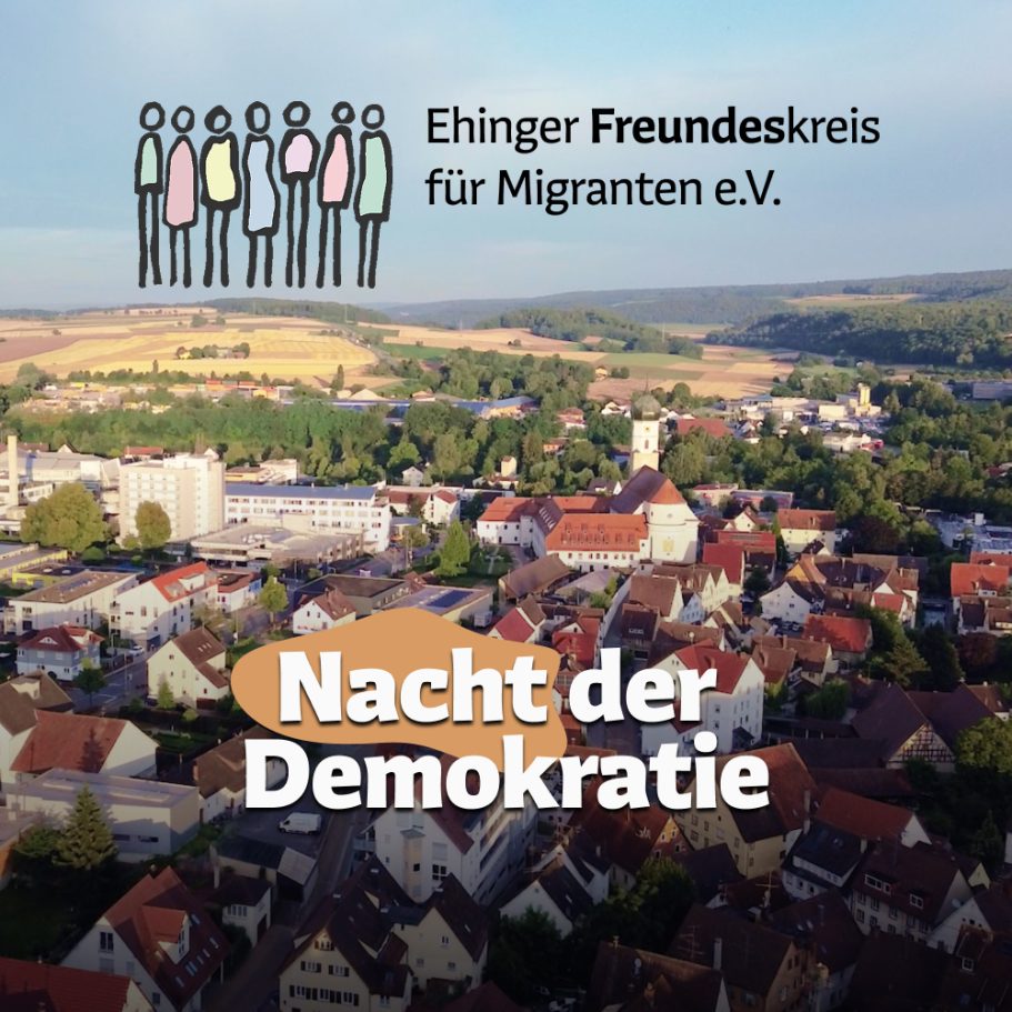 Stadtansicht mit dem Logo des Ehinger Freundeskreises für Migranten e.V. und Slogan "Nacht der Demokratie".